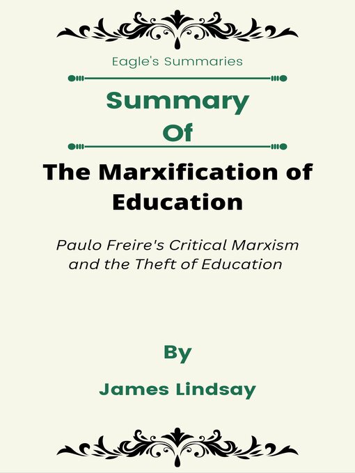 Title details for Summary of the Marxification of Education by Eagle's Summaries - Available